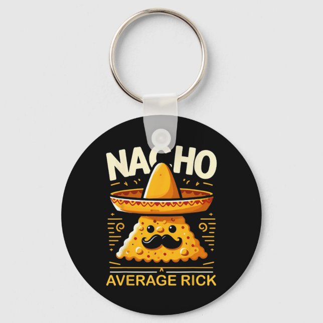 Nacho Average Rick Personalised Name Funny Mexican Key Ring (Front)
