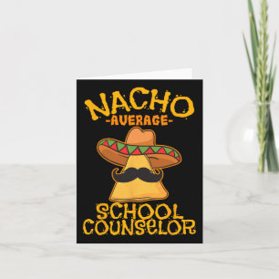Nacho Average School Counsellor Adviser Cinco De M Card