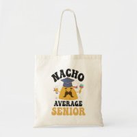 Nacho Average Senior Graduation Cinco De Mayo GIft