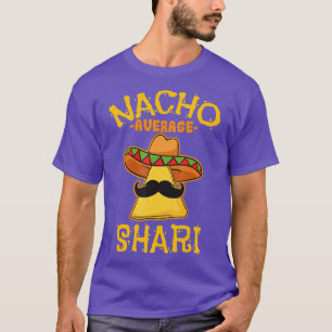 Nacho Average Shari Personalised Name Funny Taco  T-Shirt