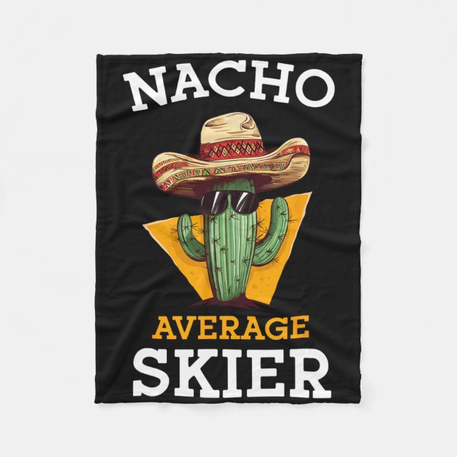 Nacho Average Skier Funny Skiing Enthusiast Ski In Fleece Blanket (Front)