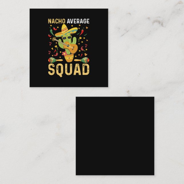 Nacho Average Squad Cinco De Mayo Mexican Party Square Business Card (Front/Back)