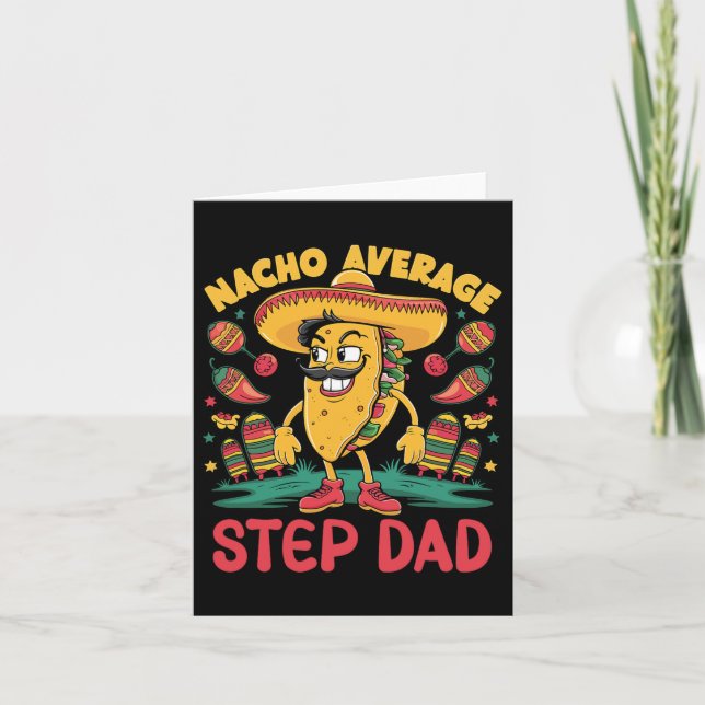 Nacho Average Step-dad Mexican Cinco De Mayo Funny Card (Front)