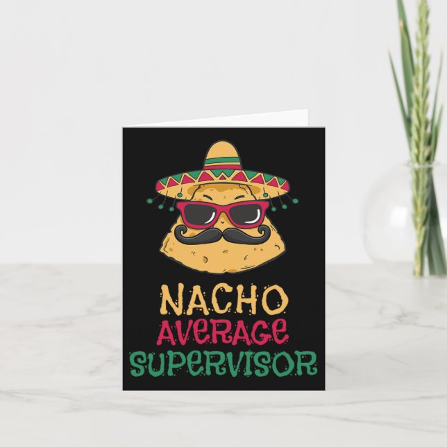 Nacho Average Supervisor Cinco De Mayo  Card (Front)