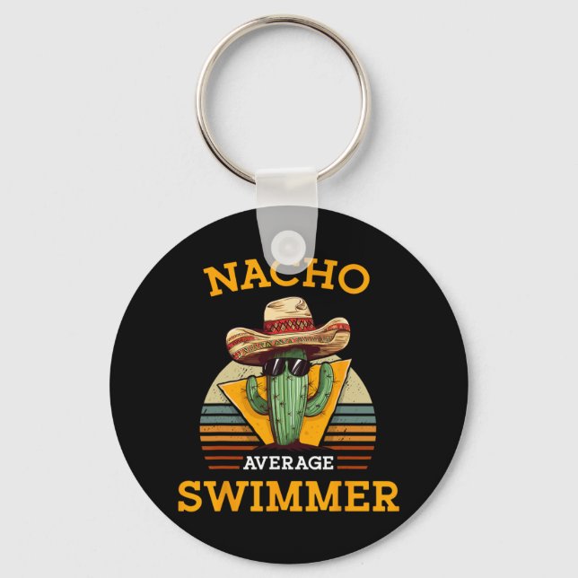Nacho Average Swimmer Funny Mexican Joke Swimming  Key Ring (Front)