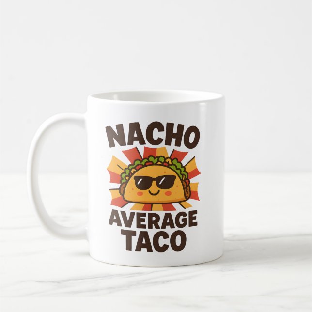 Nacho Average Taco Funny Food Pun Comic Style Coffee Mug (Left)