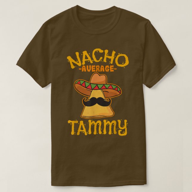 Nacho Average Tammy Personalised Name Funny Taco  T-Shirt (Design Front)