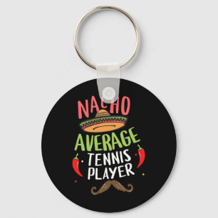 Nacho Average Tennis Player Cinco De Mayo Mexican Key Ring