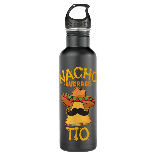 Nacho Average Tio Mexican Dish Uncle Cinco De Mayo 710 Ml Water Bottle (Front)