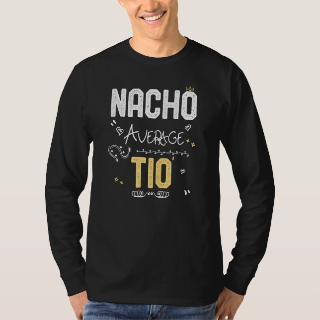 Nacho Average Tio Mexican Uncle Cinco De Mayo Span T-Shirt (Front)