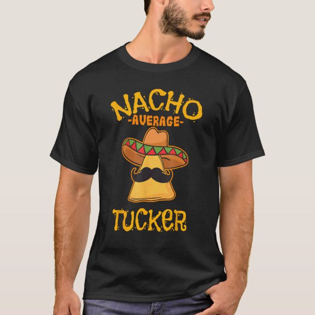 Nacho Average Tucker Personalised Name Funny Taco T-Shirt (Front)