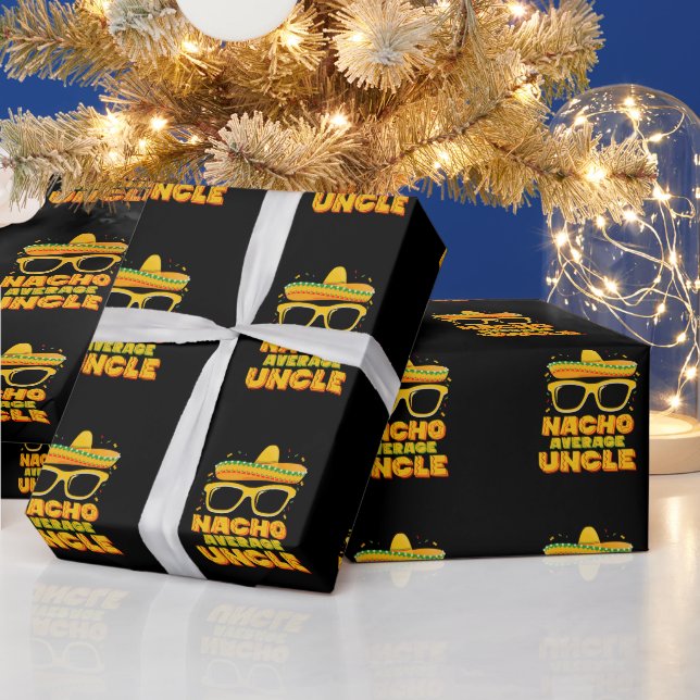 Nacho Average Uncle Cinco De Mayo Matching Family Wrapping Paper (Holidays)