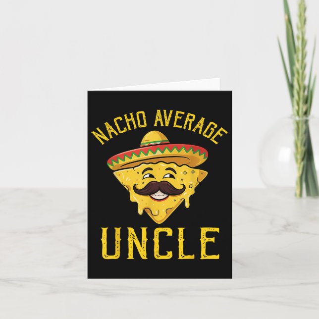 Nacho Average Uncle Shirt Matching Family Cinco De Card (Front)