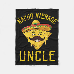 Nacho Average Uncle Shirt Matching Family Cinco De Fleece Blanket