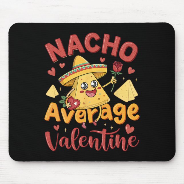 Nacho Average Valentine Mexican Couple Cute Valent Mouse Pad (Front)