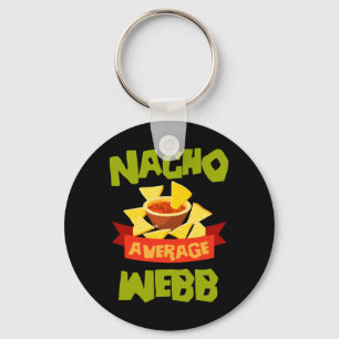 Nacho Average Webb Funny Birthday Personalised Key Ring