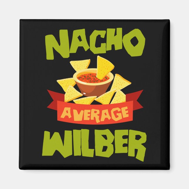 Nacho Average Wilber Funny Birthday Personalised Magnet (Front)