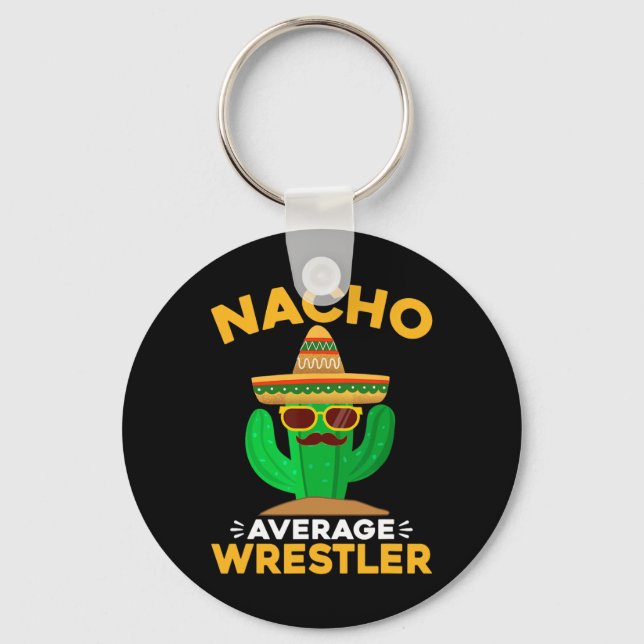 Nacho Average Wrestler Funny Mexican Cinco De Mayo Key Ring (Front)