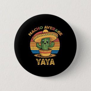 Nacho Average Yaya Matching Mexican Cinco De Mayo 6 Cm Round Badge