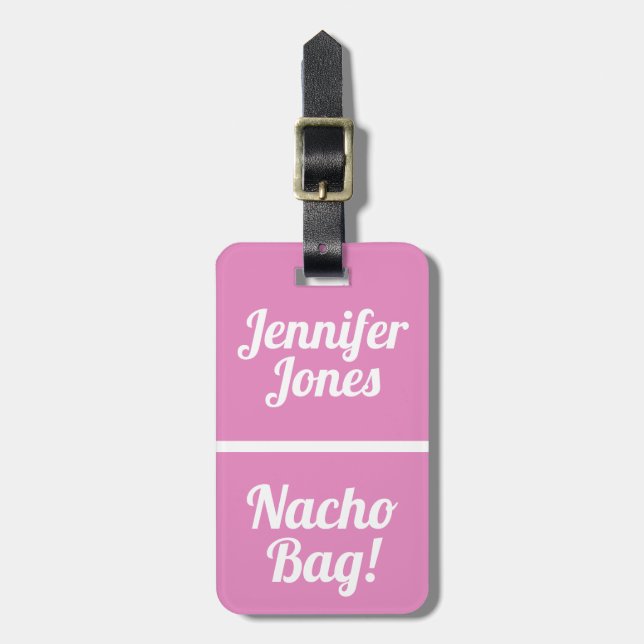 Nacho Bag Funny Pink Attention Luggage Tag (Front Vertical)