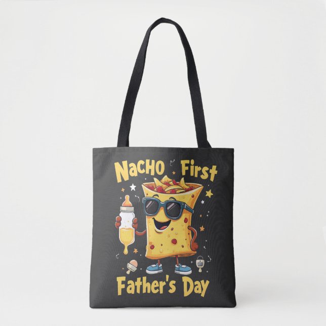 Nacho First Father's Day Cinco De Mayo Dad  Tote Bag (Front)