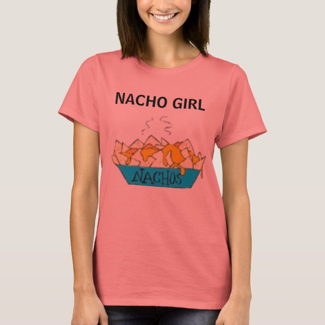 NACHO GIRL T-Shirt (Front)