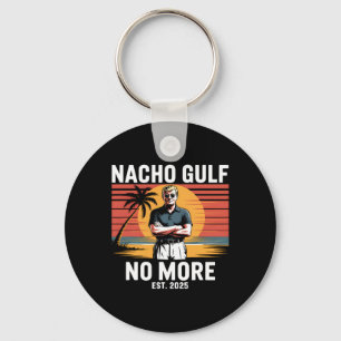 Nacho Gulf No More Funny Trump Vacation 2025 Usa 1 Key Ring