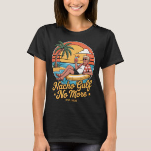 Nacho Gulf No More Funny Trump Vacation 2025 Usa 2 T-Shirt