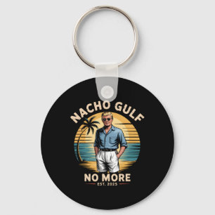 Nacho Gulf No More Funny Trump Vacation 2025 Usa 3 Key Ring