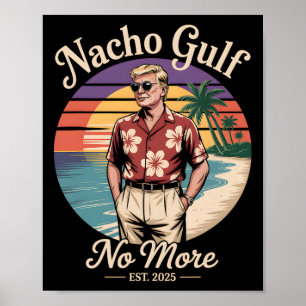 Nacho Gulf No More Funny Trump Vacation 2025 Usa 3 Poster