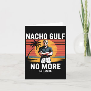 Nacho Gulf No More Funny Trump Vacation 2025 Usa 4 Card