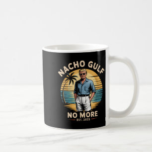 Nacho Gulf No More Funny Trump Vacation 2025 Usa  Coffee Mug