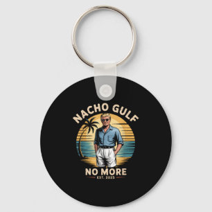 Nacho Gulf No More Funny Trump Vacation 2025 Usa  Key Ring