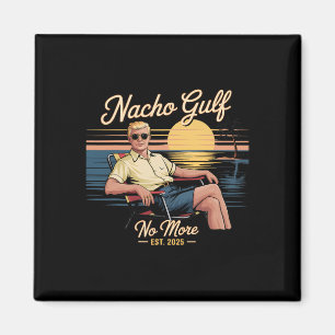 Nacho Gulf No More Funny Trump Vacation 2025 Usa  Magnet
