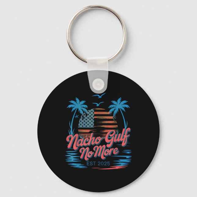 Nacho Gulf No More Of America  Key Ring (Front)