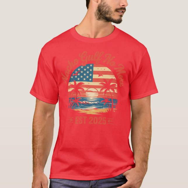 Nacho gulf no more of America T-Shirt (Front)