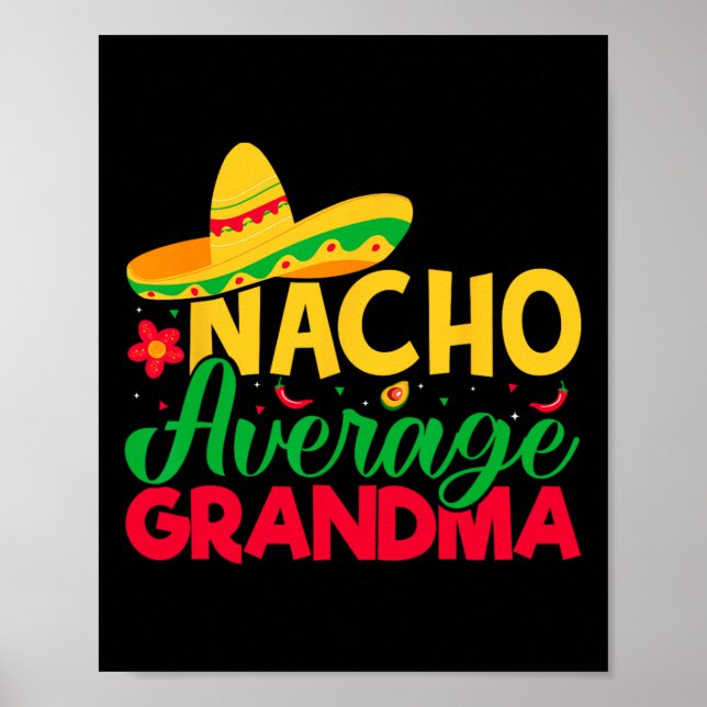 Nacho Lover Grandma - Nacho Average Grandma Cinco  Poster (Front)