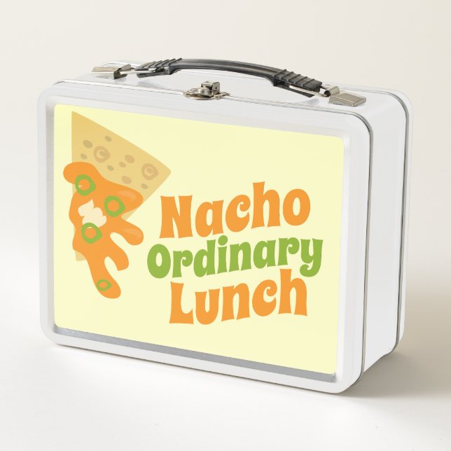 Nacho Ordinary Lunch Fun Novelty Food Slogan Metal Lunch Box (Front)