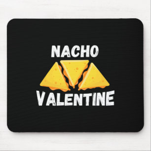 Nacho Valentine Fun Mexican Food Love Valentine's Mouse Pad