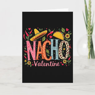 Nacho Valentine Funny Mexican Food Humor Design Card