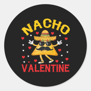 Nacho Valentine Funny Valentines Day Food Mexican Classic Round Sticker