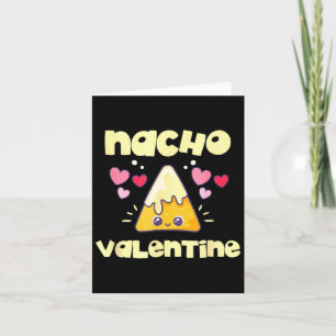 Nacho Valentine Valentines Day Mexican Food  Card