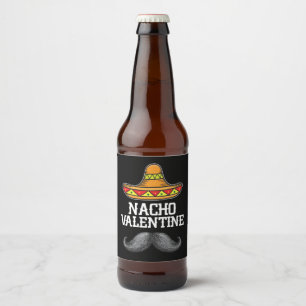 Nacho Valentines Day Mexican Spanish Husband Beer Bottle Label