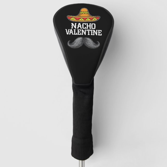 Nacho Valentines Day Mexican Spanish Husband Golf Head Cover (Front)