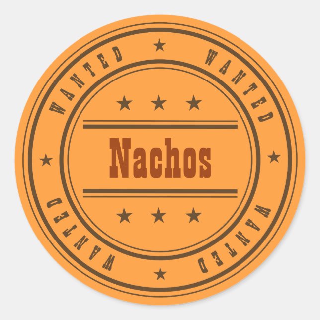 Nachos WANTED Customise Message Classic Round Sticker (Front)