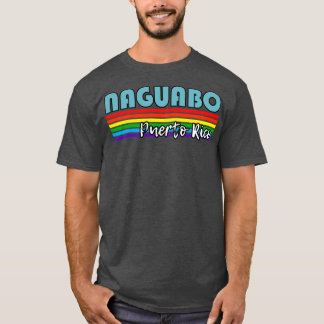 Naguabo Puerto Rico Pride  Naguabo LGBT Gift LGBTQ T-Shirt