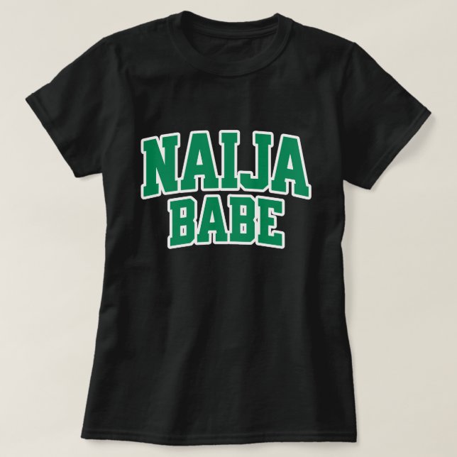 Naija Babe — Nigerian Pride T-Shirt (Design Front)