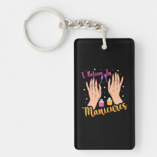 Nail Artist Believe In Manicures Key Ring