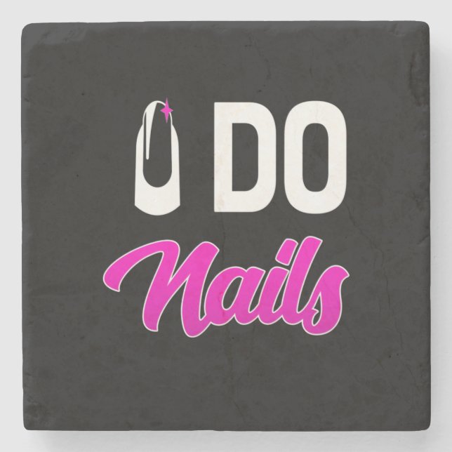 Nail Artist Do Nails Stone Coaster (Front)