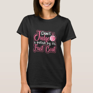 Nail Artist First Coat T-Shirt